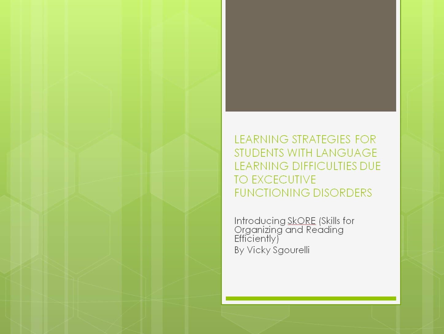Learning Strategies for students with language learning difficulties due to excecutive functioning disorders