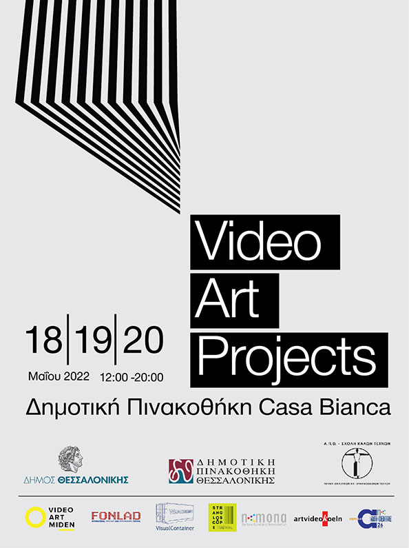Το Video Art Projects είναι ένα νεοσύστατο διεθνές φεστιβάλ με επίκεντρο τις εικαστικές μορφές του βίντεο, που διοργανώνεται για πρώτη χρονιά από το Δήμο Θεσσαλονίκης και τη Δημοτική Πινακοθήκη CasaBianca, σε συνεργασία με το Εργαστήριο Νέων Μέσων του Τμήματος Εικαστικών και Εφαρμοσμένων Τεχνών(Σχολή Καλών Τεχνών, Αριστοτέλειο Πανεπιστήμιο Θεσσαλονίκης). Το φετινό φεστιβάλ πραγματοποιείται με την αρωγή του διεθνούς φεστιβάλ βιντεοτέχνης Video Art Μηδέν.
